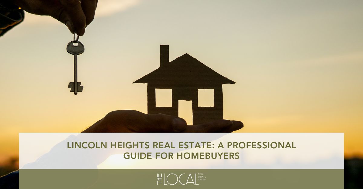 lincoln heights real estate a professional guide for homebuyers