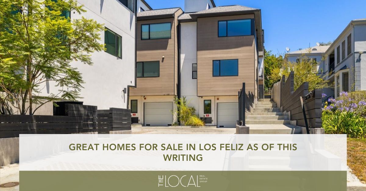 great homes for sale in los feliz as of this writing