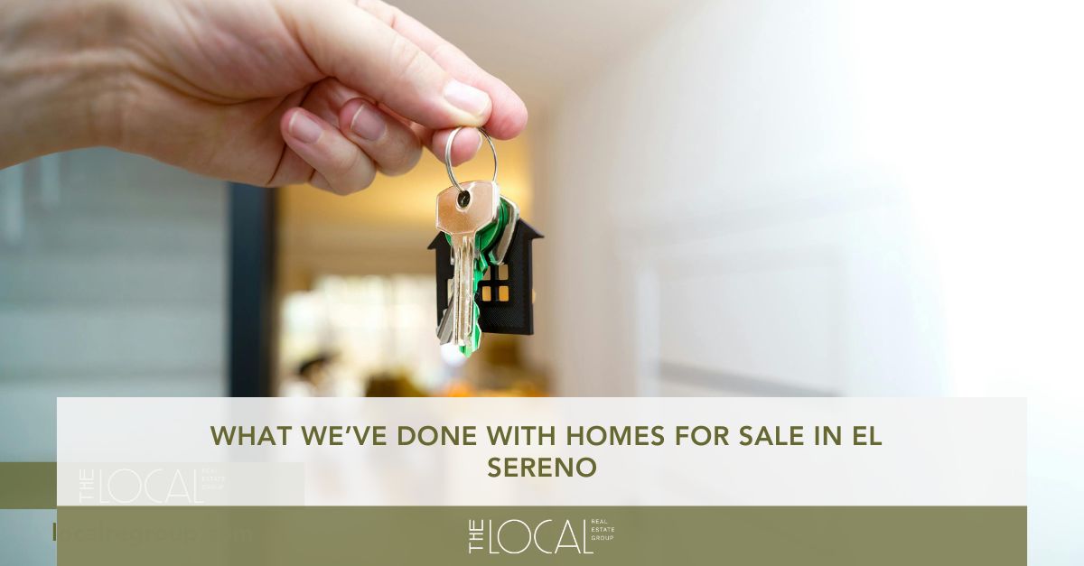 what weve done with homes for sale in el sereno