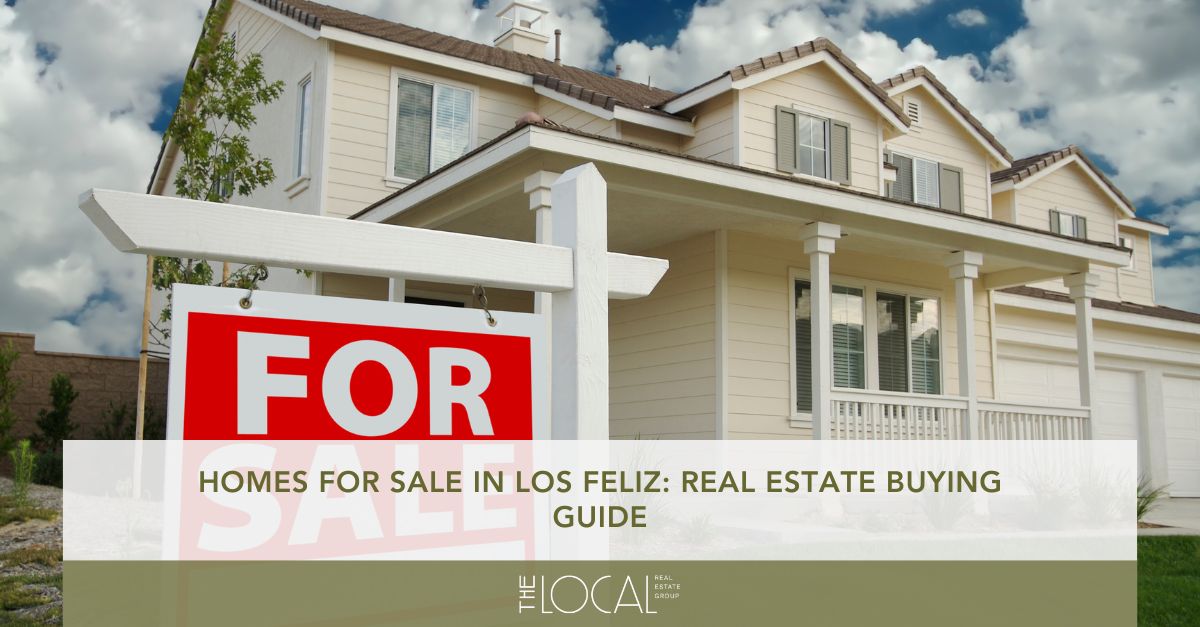homes for sale in los feliz real estate buying guide
